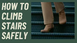 How to Climb Stairs safely