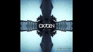 OX7GEN - Dimensions (feat. Rohan Mazumdar)