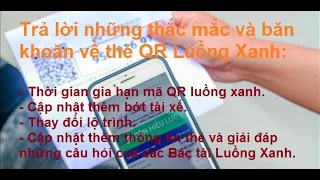 Trả lời những thắc mắc về thẻ QR Luồng Xanh.