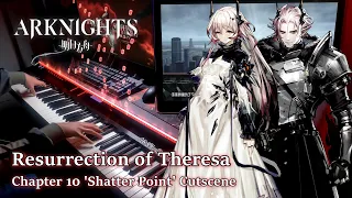 アークナイツ (Arknights) - Resurrection of Theresa (Chapter 10 'Shatter Point' Cutscene) Piano Arrangement