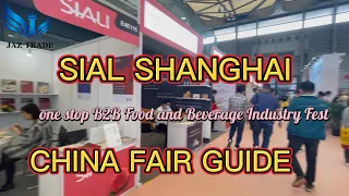 SIAL 2021 Asia's Largest Food Innovation Exhibition| SIAL Shanghai 2021 FAIR VISIT| CHINA FAIR