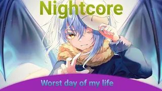 Nightcore - Worst day of my life (Lyrics)