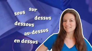 Sur, sous, dessus, dessous en francés: no los confundas más