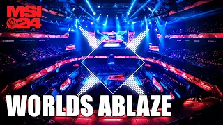 Worlds Ablaze | MSI 2024 - League of Legends