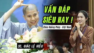 Sư Cô Giác Lệ Hiếu trả lời VẤN ĐÁP SIÊU HAY tại Chùa Hoằng Pháp - Việt Nam