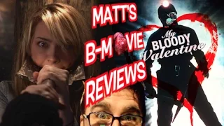 Matt's B-Movie Reviews | MY BLOODY VALENTINE 1981+2009