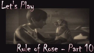 Let's Play! Rule of Rose - Part 10: Stray Dog and the Lying Princess