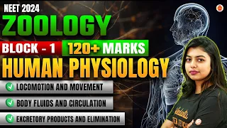 Human Physiology ⚛️  Block 1 NEET 2024 😍 Gopika Ma`am ➡️  Locomotion ,Circulation & Elimination