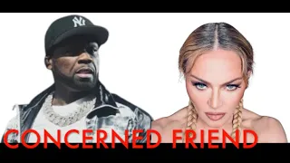 50 CENT EXPRESS HIS CONCERNS ABOUT MADONNA