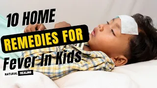 10 Home Remedies For Fever In Kids.