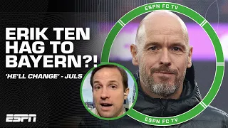 Could Bayern Munich's next manager be ERIK TEN HAG? 😳 'Won't be THE SAME' - Julien Laurens | ESPN FC