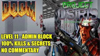 Doom: Project Osiris (Alien Breed 3D TC) - MAP11 Admin Block - No Commentary