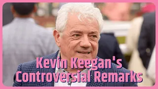 Kevin Keegan: I have a problem with ladies talking about the England men's team