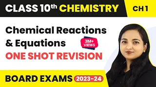 Chemical Reactions and Equations - One Shot Revision | Class 10 Chemistry Chapter 1 (2022-23)