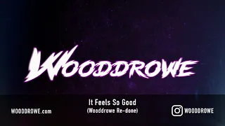 Sonique - "It Feels So Good" (Wooddrowe Weapon)    [FREE DOWNLOAD]  BigRoom EDM Festival Remix