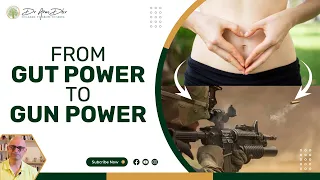 From Gut Power to Gun Power  - Tapping into your Gut for Self Empowerement and Leadership