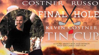 TIN CUP | Kevin Costner | FINAL HOLE