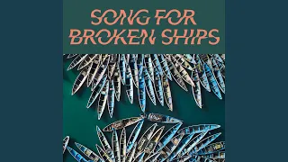 Song for Broken Ships