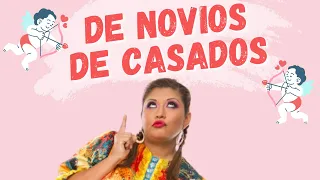 Especial del 14 de Febrero: Cuando éramos Novios y Ahora casados. #Comedia