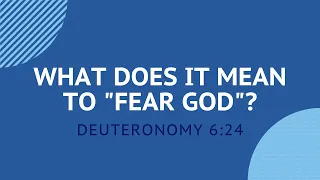 What Does It Mean to "Fear God"? - Daily Devotion