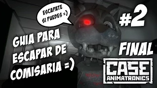 CASE: ANIMATRONICS #2 FINAL | GUIA PARA ESCAPAR DE COMISARIA =) | Gameplay Español Let´s Play