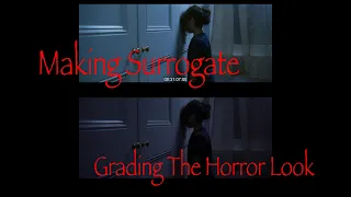 Making Surrogate (2022) Post Production - Grading & Rewriting The Ending - 12 of 12