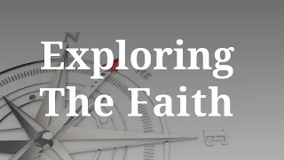 Exploring the Faith -- First Pres Pilgrimages