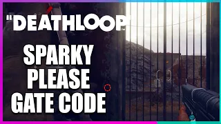 Sparky Please Gate Code Phone Combination Deathloop