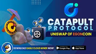 CATAPULT PROTOCOL- THE UNISWAP & MORE OF  THE EGONCOIN BLOCKCHAIN I Eagle Network