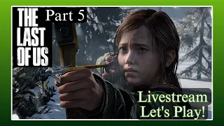 Ellie Alone! - The Last of Us Livestream Let's Play Part 5