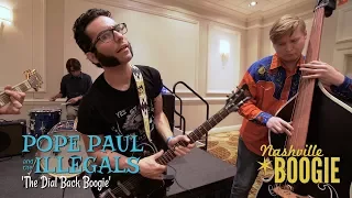 'The Dial Back Boogie' Pope Paul & The Illegals NASHVILLE BOOGIE (bopflix sessions) BOPFLIX