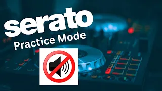 Serato DJ Pro (Practice Mode) No Sound Issue Fixed!!
