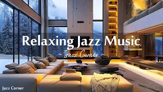 Relaxing Jazz Music ☕  Warm Jazz Music with Fireplace Sounds in Luxury Apartment Ambience