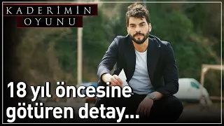 Kaderimin Oyunu 16. Bölüm - 18 Yıl Öncesine Götüren Detay...