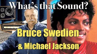 Bruce Swedien, the Genius behind the Sound of Michael Jackson.