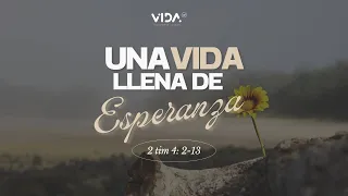 Ministerio Juvenil VIDA  - Una Vida llena de Esperanza - 25/05/24