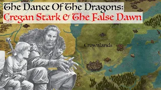 Cregan Stark & The False Dawn (Dance Of The Dragons) House Of The Dragon History & Lore