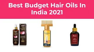 10 Best Budget Hair Oils In India 2021