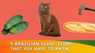 9 Brazilian Slang Terms That You Have To Know