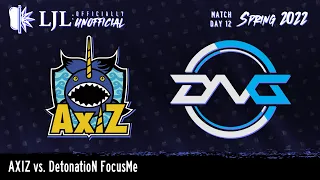 [EN] LJL 2022 Spring Split - Day 12 Game 3 - AXIZ vs DetonatioN FocusMe