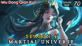 Episode 70 || Martial Universe [ Wu Dong Qian Kun ] wdqk Season 4 English story