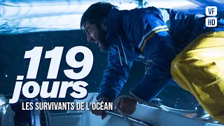 119 DAYS: Ocean Survivors - Dominic Purcell - Full movie in French