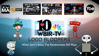 WBIR 10 Logo Bloopers 5: When Sam's Away, The Randomness Still Plays