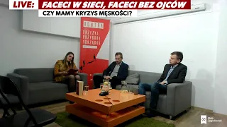 Faceci w sieci, faceci bez ojców. Czy mamy kryzys męskości?