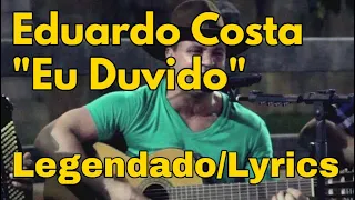 Eduardo Costa - Eu Duvido (legendado)(status)