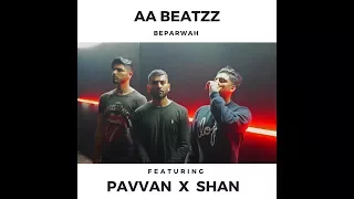 Beparwah - Pavvan x Shaun Enzo | AA Beatz | "Latest New Punjabi Songs 2017"