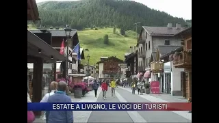 Estate a Livigno, le voci dei turisti