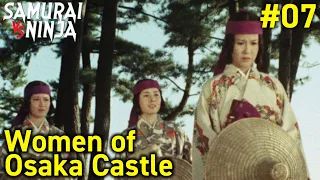 Women of Osaka Castle | Episode 7 | Full movie | Samurai VS Ninja (English Sub)