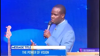 THE POWER OF VISION || APOSTLE JOHN KIMANI WILLIAM