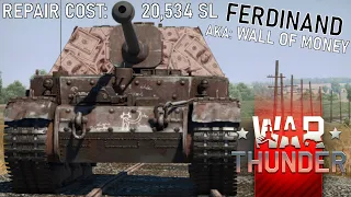 War Thunder - The Ferdinand is Too Good! (aka - The Wall of Money)